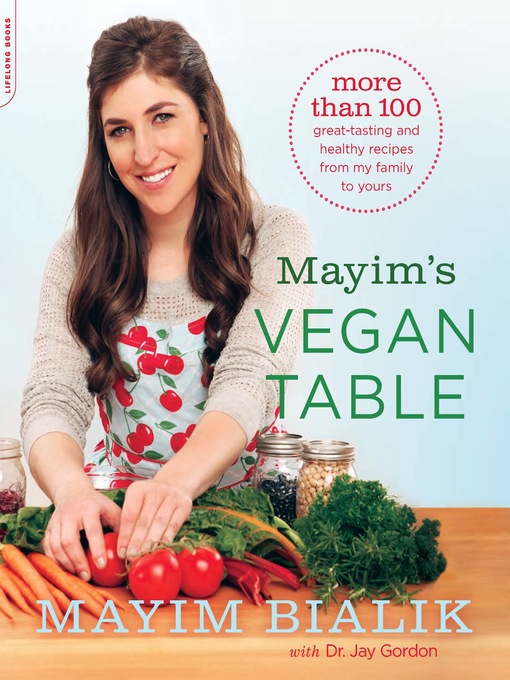 Title details for Mayim's Vegan Table by Mayim Bialik - Available
